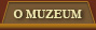O muzeum